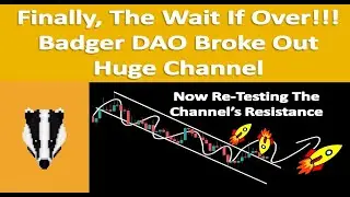 Finally, The Wait If Over!!! Badger DAO Broke Out Huge Channel