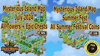 Hero Wars - Mysterious Island Map - July 2024 - All Towers and Epic Chests - & Summer Fest Map