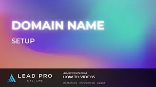 Lead Pro Systems Domain Name setup on GoDaddy