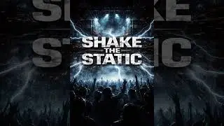 Shake The Static