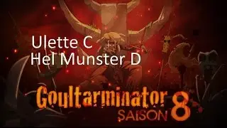Goultarminator 8 - Ulette C vs Hel Munster D - 1/4 de Finale