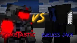 ZekeTastic Vs Eyeless Jack (Minecraft Animation)