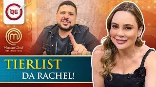 A tierlist da Rachel Sheherazade! | CORTES DO QG | TEMP 01 | MASTERCHEF CELEBRIDADES