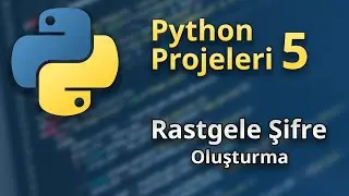Python ile Rastgele Şifreler Üretmek