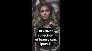 BEYONCE her COLLECTION  of LUXURY CARS pt. 2 #beyonce #beyonc&eacute;