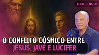 JESUS, JAVÉ e LÚCIFER: O Encontro que MUDOU O UNIVERSO | ALFREDO NAHAS