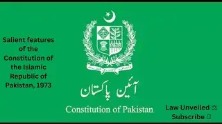Salient features of the constitution of Pakistan 1973