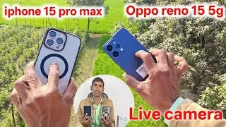 Oppo reno 15 vs iphone 15 pro max live camera test | oppo reno 15 iphone 15 pro max camera zoom