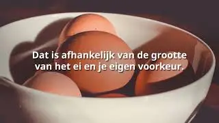 Hoe moet je een ei koken?