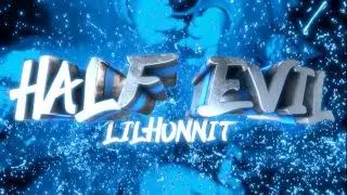 Lil Hunnit - Half Evil (Official Music Video) [dir by. @Directormxx ]