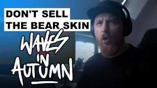 Waves in Autumn - Don't sell the Bear Skin - Italian Metalcore Band Reaction