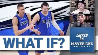 WHAT IF the Mavs Never Traded for Kristaps Porzingis? | Locked On Mavericks Podcast Series
