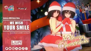 WE WISH YOUR SMILE (MERRY X-MAS!) (Feat Ami & Saori) [KOIKATSU MMD MV]