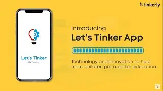 Let's Tinker - The STEM Learning App for Android | Tinkerly