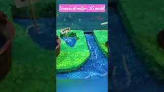 Sources Of Water - 3 D Model #shorts #ytshorts #sourcesofwater #3Dmodel #schoolproject