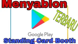 Proses Sablon logo google play (Standing Card Booth) retail mart