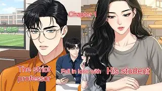 The STRICT Professor fell in love with his student|Chapter 1