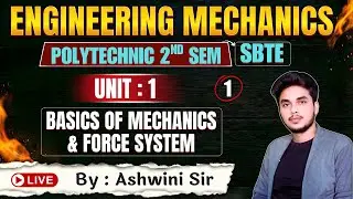 🔥Engineering Mechanics | Lec-1 | SBTE Bihar Polytechnic 2nd Semester | By-Ashwini Sir