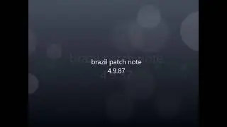 brazil patch note 4.9.87