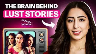 Inside the World of Film Production With Ashi Dua | Producer of Lust Stories & Bombay Talkies