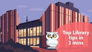 Top Library Tips in 2 minutes!