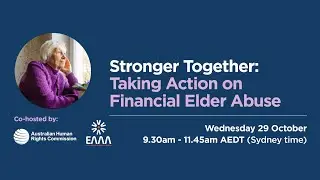 Stronger Together: Taking Actions on Financial Elder Abuse