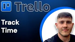 How to track time in Trello (2025 Guide)