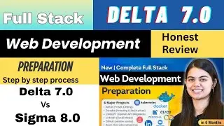 Delta 7.0 Apna College | Complete Full Stack Web Development Course | Sigma 8.0 Vs Delta 7.0 Review