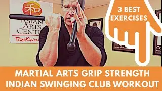 INDIAN CLUB EXERCISES - IMPROVE YOUR MARTIAL ARTS GRIP STRENGTH