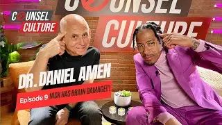 Nick Has Brain Damage!!! Ft. Dr. Daniel Amen | Counsel Culture Show