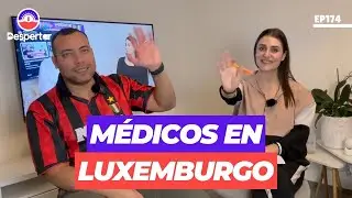 Médicos en Luxemburgo y el sistema de salud ǀ EP174