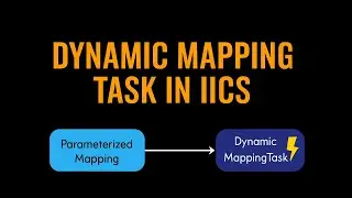 Задача динамического сопоставления в IICS | Вопросы для собеседования по IICS | Учебное пособие п...