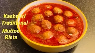 Traditional Kashmiri Most popular Dish  Mutton Rista  |Simple & Easy Way To Cook | Rista Recipe.
