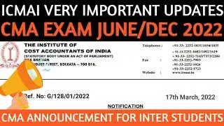 ICMAI Very Important Updates For All CMA Students | CMA Exam June & Dec 2022 | CMA Exam Updates