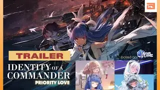 Identity of a Commander: Priority Love - Trailer [Firi: Green Channel | Azur Lane]