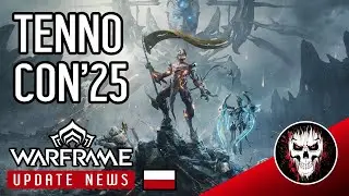 Podsumowanie TennoCon'u 2025 - Aktualizacje Warframe