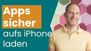 Sicher Apps aufs iPhone laden (App Store)
