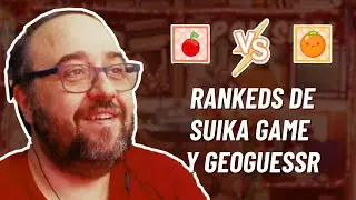 Rankeds de Suika Game y Geoguessr