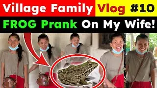 FROG PRANK ON MY WIFE! Family Village Vlog | Ubon Ratchathani (Part 8) - Video 8439