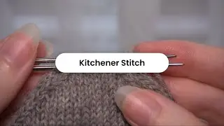 Kitchener Stitch: Beginner Friendly Knitting Tutorial / THE STITCHLING