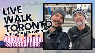 LIVE WALK TORONTO - 509 Spadina Line with Randy! @theSeenToronto (Part 2!)