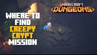 Where to find the Creepy Crypt mission in Minecraft Dungeons