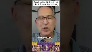 Spiritueller Bullshit ist meist auch Spiritual Bypassing