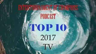 EoC Podcast | Ep. 43: Top 10 2017 TV