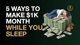 5 Ways To Make $1K Per Month While You Sleep