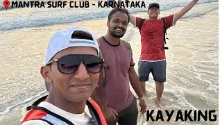 Mantra surf club - mulki | kayaking was fun | khana (Prasad ) khane fir mandir Gaye