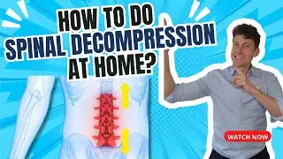 How to Do Spinal Decompression at Home - Back Pain Relief Tips