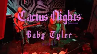 Baby Tyler &bull; Cactus Nights &bull; Live Set 10/23/25