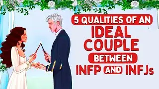 5 черт идеальной пары между INFP и INFJ (психология)