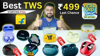 Best TWS Earbuds Start Under ₹499 🔥 | Year End Sale Last Chance 😱